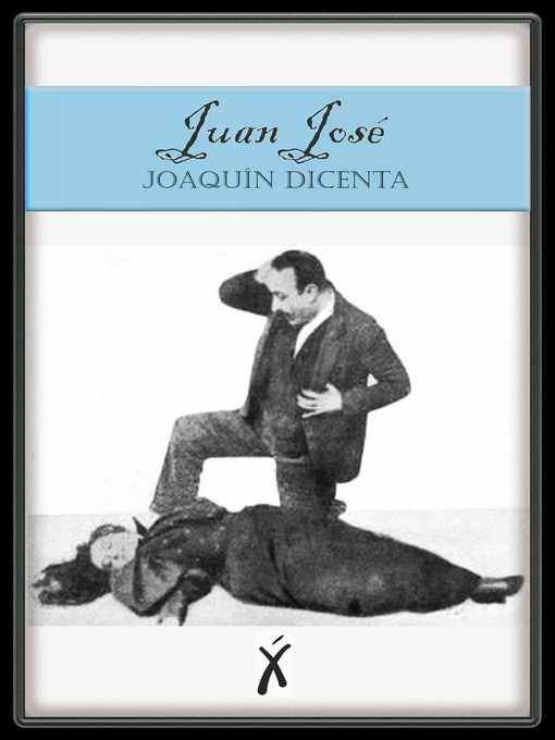 Title details for Juan José by Joaquín Dicenta - Available